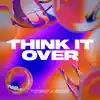 Think It Over - Single album lyrics, reviews, download