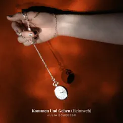 Kommen Und Gehen (Heimweh) - Single by Julia Scheeser album reviews, ratings, credits