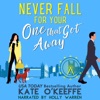 Never Fall for Your One that Got Away: It's Complicated, Book 4 (Unabridged)