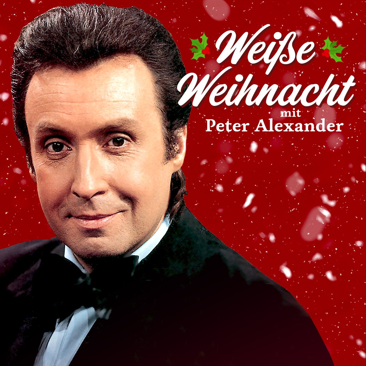 ‎Weiße Weihnacht mit Peter Alexander EP by Peter Alexander on Apple Music