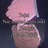 Nie zmieni tego nikt (feat. Kamyla) - Single album lyrics, reviews, download