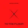 To the Floor - Single album lyrics, reviews, download