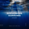 Sophomore Sorrows (Deluxe)