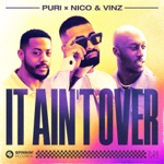 Puri & Nico & Vinz - It Ain't Over