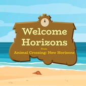 Welcome Horizons - Main Theme (From "Animal Crossing: New Horizons") artwork