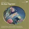 Robert Schumann: Der Rose Pilgerfahrt album lyrics, reviews, download