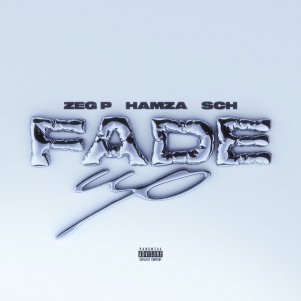 FADE UP (feat. Hamza & SCH) - Single - ZEG P