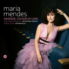 Saudade, Colour of Love (Live) by Maria Mendes, Metropole Orkest & John Beasley album reviews, ratings, credits