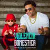 Stream & download Violencia Doméstica (feat. Latin Fresh) - Single