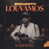 Enquanto Louvamos - Single