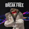 Stream & download Break Free - Single