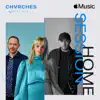 Apple Music Home Session: CHVRCHES - Single album lyrics, reviews, download