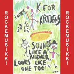 Sounds Like a Wiener, Looks Like One Too by K for Kridens album reviews, ratings, credits