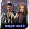 Louca de Saudade (Ao Vivo) - Single