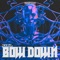 BOW DOWN (Extended Mix) artwork