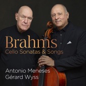 Brahms: Cello Sonatas & Songs artwork