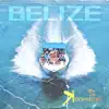 Belize - Single album lyrics, reviews, download