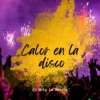 Calor en la Disco - Single