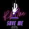 Save Me (feat. Dr. Shine & Area 417) - Rk One lyrics