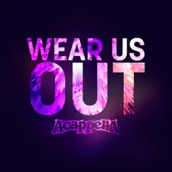 Wear Us Out - Single by Acappella album reviews, ratings, credits