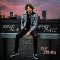 Album Rock and A Hard Place - Bailey Zimmerman