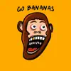 Stream & download Go Bananas - Single