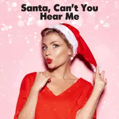 Santa, Can't You Hear Me by Various Artists album reviews, ratings, credits