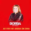 AO VIVO NO ARENA EM 2006 (AO VIVO)