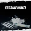 Cocaine White - Single album lyrics, reviews, download