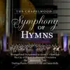 The Chapelwood Symphony of Hymns album lyrics, reviews, download