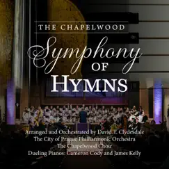 The Chapelwood Symphony of Hymns by Cameron Cody, James Kelly & David T. Clydesdale album reviews, ratings, credits