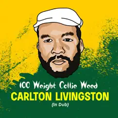 100 Weight Collie Weed (In Dub) - Single by Carlton Livingston, Kemar 