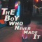 The Boy Who Never Made It - woaheric lyrics