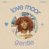 Love Moor - Gentle