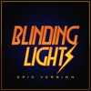 Blinding Lights (Epic Version) - Single