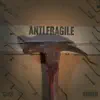 Anti Fragile Freestyle - Single album lyrics, reviews, download