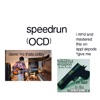 speedrun (OCD) - Single