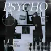 Stream & download Psycho - Single