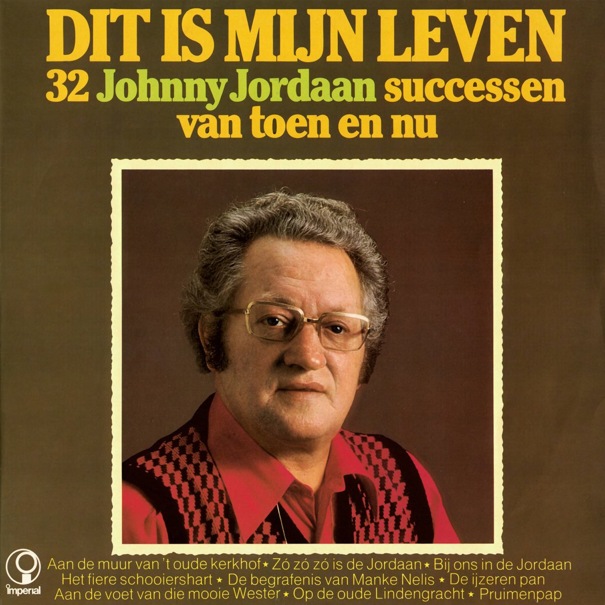 Dit Is Mijn Leven 32 Johnny Jordaan Successen Van Toen En Nu