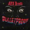 Bulletproof - Single album lyrics, reviews, download