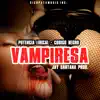 VAMPIRESA - Single album lyrics, reviews, download