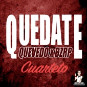 Quédate, Quevedo x Bzrp (Cuarteto) - Remix artwork