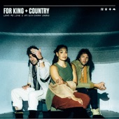 for KING & COUNTRY/Jordin Sparks - Love Me Like I Am (with Jordin Sparks)