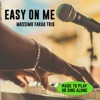 Easy on Me (Made to Play or Sing Along)