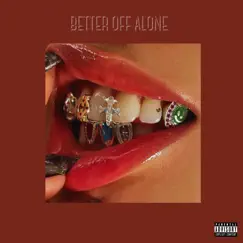 Better Off Alone - Single by Capone album reviews, ratings, credits