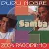 Dois no Samba - Dudu Nobre e Zeca Pagodinho album lyrics, reviews, download