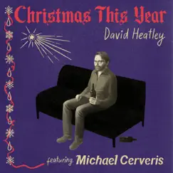 Christmas This Year (feat. Michael Cerveris) - Single by David Heatley album reviews, ratings, credits