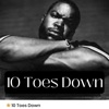 10 Toes Down - Single