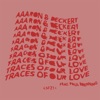 Traces of Our Love - Single