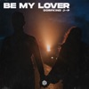 Be My Lover - Single